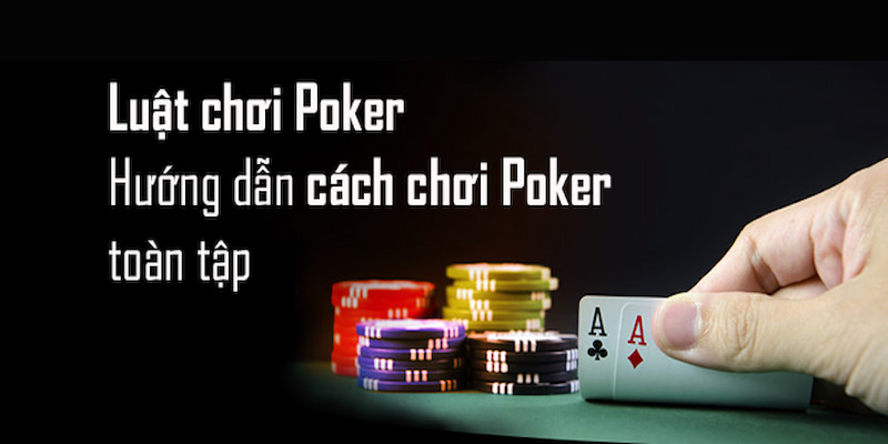 Poker có cách chơi đơn giản và phù hợp với mọi đối tượng khách hàng