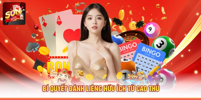 Bí quyết đánh Liêng hữu ích từ cao thủ