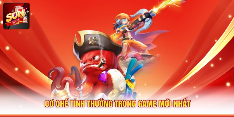 Cơ chế tính thưởng trong game mới nhất