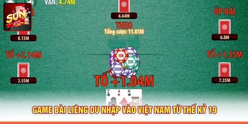 Game bài Liêng du nhập vào Việt Nam từ thế kỷ 19
