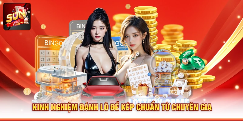 Kinh nghiệm đánh lô đề kép chuẩn từ chuyên gia