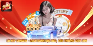 Lô Kép SUNWIN - Cách Đánh Độc Đáo, Săn Thưởng Siêu Lớn