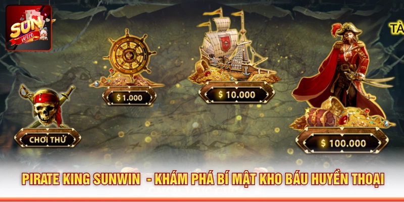 Pirate King SUNWIN - Khám Phá Bí Mật Kho Báu Huyền Thoại