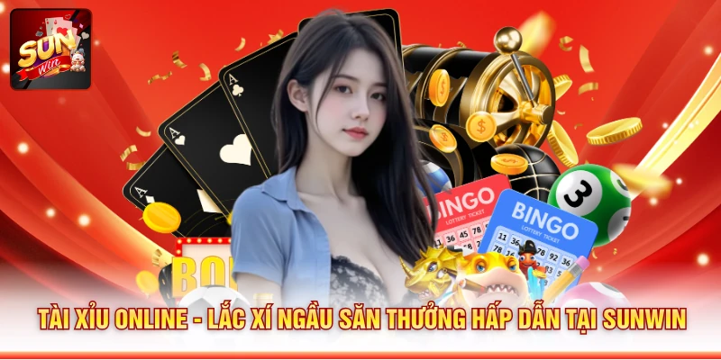 Tài Xỉu Online - Lắc Xí Ngầu Săn Thưởng Hấp Dẫn Tại SUNWIN